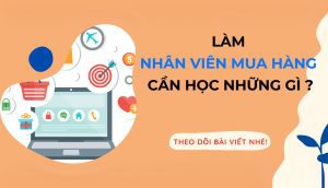 3 Kỹ năng quan trọng trong phân tích và đánh giá nhà cung cấp