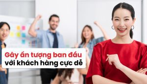5 Cách Gây Ấn Tượng Với Khách Hàng Hiệu Quả Nhất